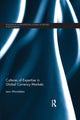 Book cover of: Cultures of Expertise in Global Currency Markets. By: Leon Wansleben