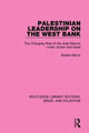 Book cover of: Palestinian Leadership on the West Bank (RLE Israel and Palestine). By: Moshe Maoz