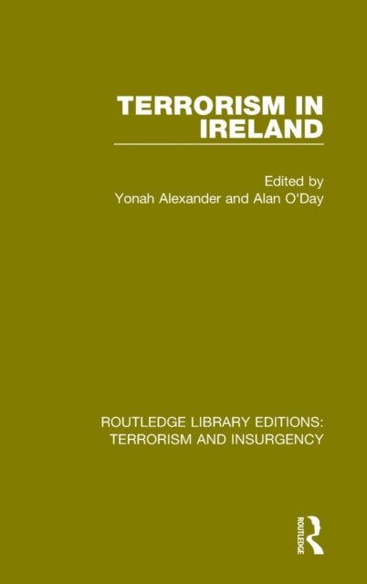 Book cover of: Terrorism in Ireland (RLE: Terrorism & Insurgency). By: Yonah Alexander