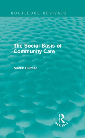 Social Basis of Community Care (Routledge Revivals)