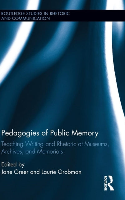Book cover of: Pedagogies of Public Memory. By: Jane Greer