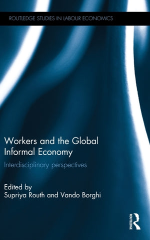Workers and the Global Informal Economy