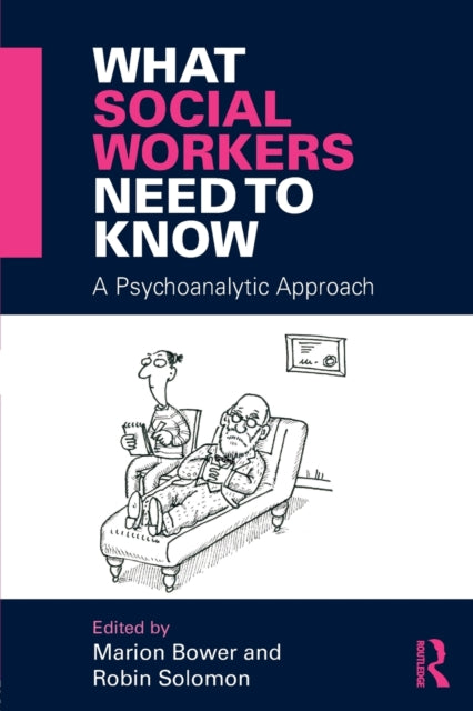 Book cover of: What Social Workers Need to Know. By: Marion Bower
