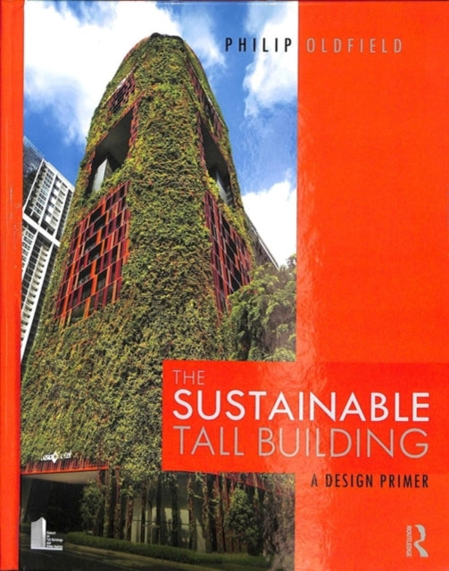 Book cover of: Sustainable Tall Building. By: Philip Oldfield