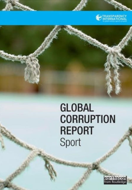 Book cover of: Global Corruption Report: Sport. By: Transparency International