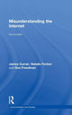Book cover of: Misunderstanding the Internet. By: James Curran