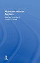 Book cover of: Museums without Borders. By: Robert R. Janes