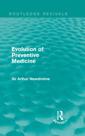 Evolution of Preventive Medicine (Routledge Revivals)