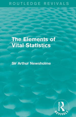 Elements of Vital Statistics (Routledge Revivals)