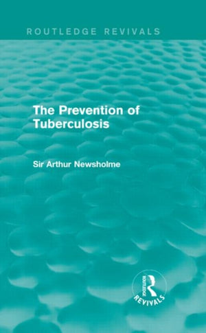 Prevention of Tuberculosis (Routledge Revivals)