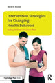 Book cover of: Intervention Strategies for Changing Health Behavior. By: Mark H. Anshel