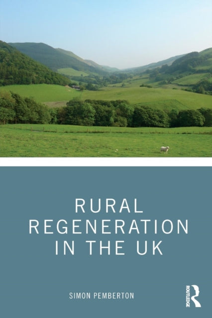 Book cover of: Rural Regeneration in the UK. By: Simon Pemberton