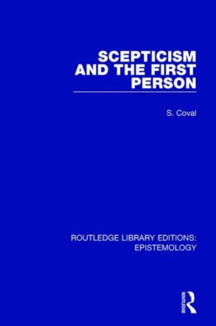 Book cover of: Scepticism and the First Person. By: Samuel Charles Coval