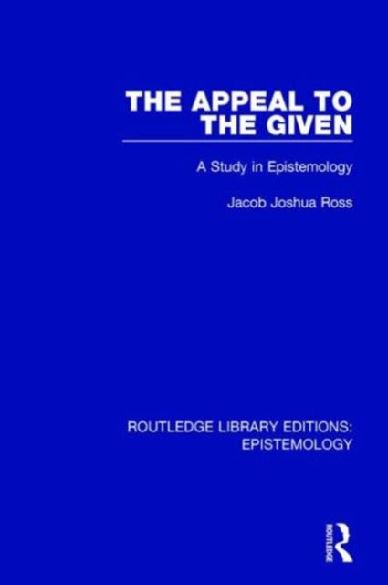 Book cover of: Appeal to the Given. By: Jacob Joshua Ross