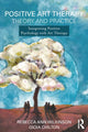 Book cover of: Positive Art Therapy Theory and Practice. By: Gioia Chilton