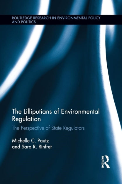 Book cover of: Lilliputians of Environmental Regulation. By: Michelle C. Pautz