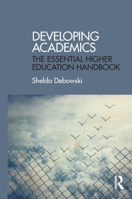 Book cover of: Developing Academics. By: Shelda Debowski