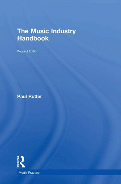Book cover of: Music Industry Handbook. By: Paul Rutter
