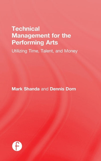 Book cover of: Technical Management for the Performing Arts. By: Mark Shanda