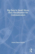 Big Data in Small Slices: Data Visualization for Communicators