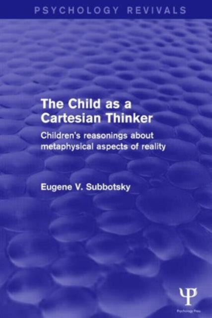 Book cover of: Child as a Cartesian Thinker. By: Eugene V. Subbotsky