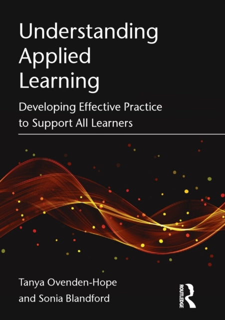 Book cover of: Understanding Applied Learning. By: Tanya Ovenden-Hope