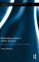 Book cover of: Restorative Justice in Urban Schools. By: Anita Wadhwa