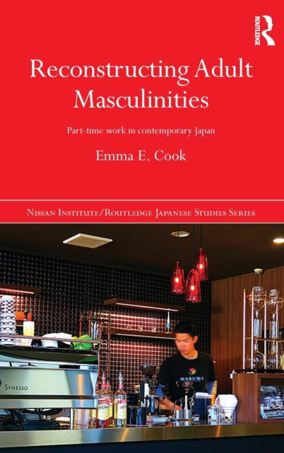 Book cover of: Reconstructing Adult Masculinities. By: Emma E. Cook