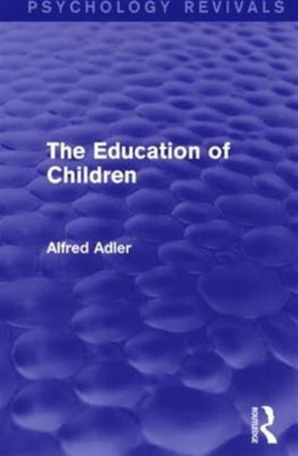 Book cover of: Education of Children. By: Alfred Adler