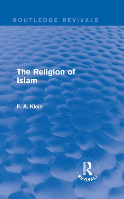 Book cover of: Religion of Islam. By: F. A. Klein