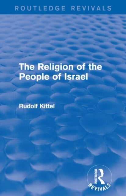 Book cover of: Religion of the People of Israel. By: Rudolf Kittel
