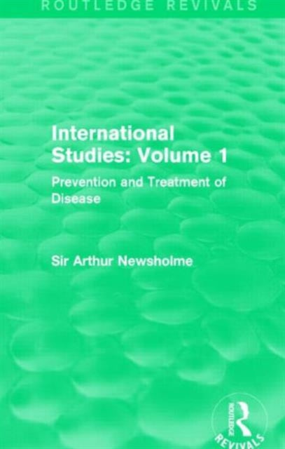 Book cover of: International Studies: Volume 1. By: Sir Arthur Newsholme