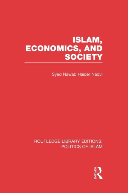 Book cover of: Islam, Economics, and Society. By: Syed Nawab Haider Naqvi