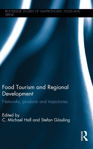 Food Tourism and Regional Development