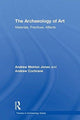 Book cover of: Archaeology of Art. By: Andrew Cochrane