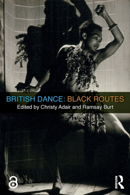 Book cover of: British Dance: Black Routes. By: Ramsay Burt
