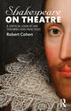 Book cover of: Shakespeare on Theatre. By: Robert Cohen