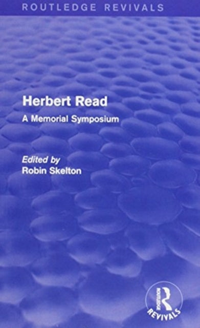 Herbert Read and Selected Works (Routledge Revivals)