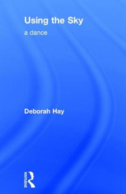 Book cover of: Using the Sky. By: Deborah Hay