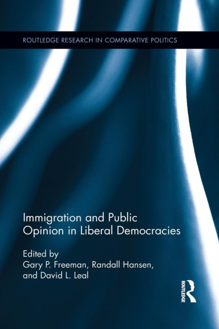 Book cover of: Immigration and Public Opinion in Liberal Democracies. By: Gary P. Freeman