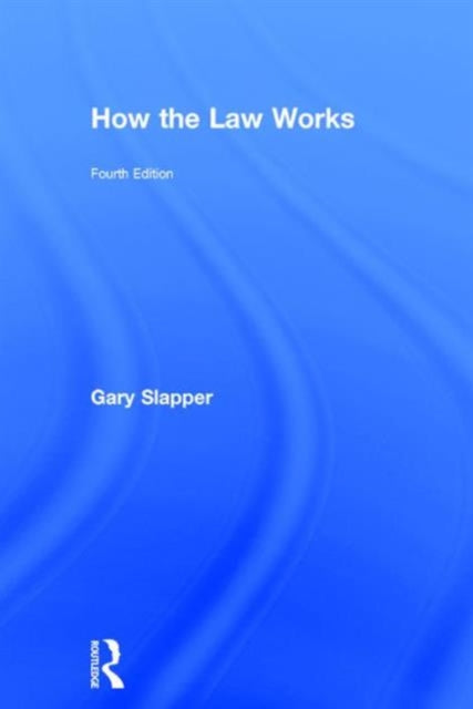 Book cover of: How the Law Works. By: Gary Slapper