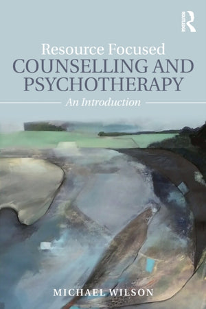 Resource Focused Counselling and Psychotherapy