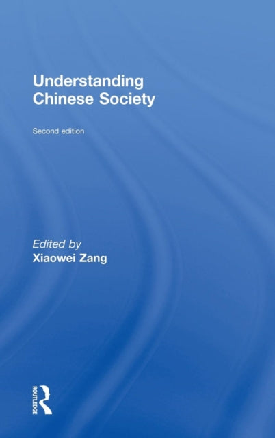 Book cover of: Understanding Chinese Society. By: Xiaowei Zang