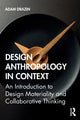 Book cover of: Design Anthropology in Context. By: Adam Drazin