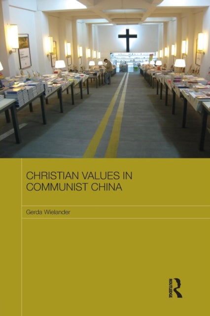 Book cover of: Christian Values in Communist China. By: Gerda Wielander