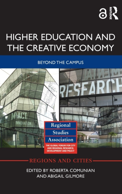 Book cover of: Higher Education and the Creative Economy. By: Roberta Comunian