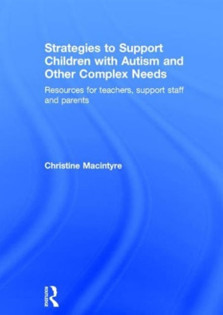 Strategies to Support Children with Autism and Other Complex Needs