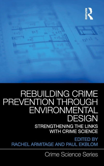 Book cover of: Rebuilding Crime Prevention Through Environmental Design. By: Rachel Armitage