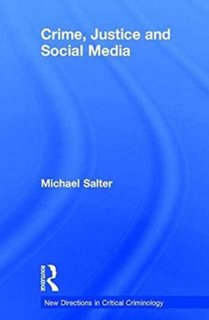 Crime, Justice and Social Media