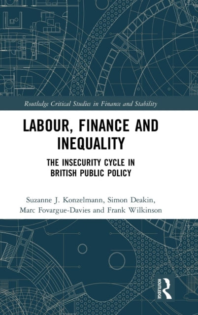 Book cover of: Labour, Finance and Inequality. By: Suzanne J. Konzelmann
